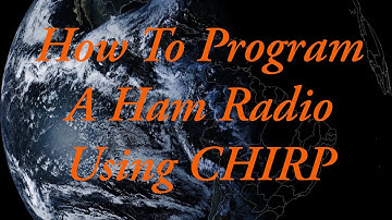 How To Program A Baofeng Radio And Others Using CHIRP The EASY WAY.