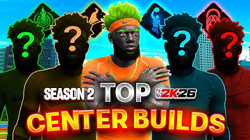 BEST CENTER BUILDS IN NBA2K26 SEASON 2! BEST POPPER & INSIDE BUILDS ON NBA2K26 AFTER PATCH