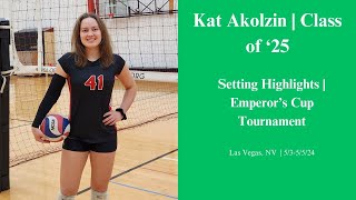 '25 College Volleyball Recruit | Kat Akolzin Emperor's Cup, Las Vegas NV, 5/3-5/5/24 Highlights