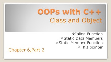 Object Oriented Programming with C++|Chapter 6|Part 2| Classes and Object|Inline Fun.|this pointer|
