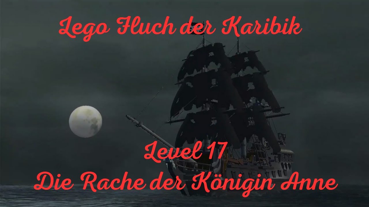 Lego Fluch der Karibik / 100% / Level 17 - Die Rache der Königin Anne