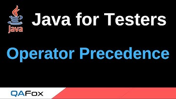 Java for Testers - Part 54 - Operator Precedence