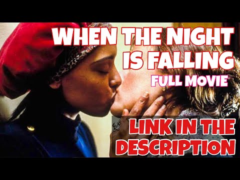 When the Night is Falling Full Movie - Camille and Petra