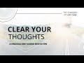 Clear your thoughts   a binaural beat guided meditation