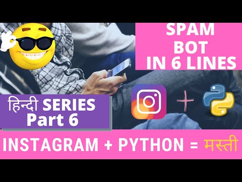 INSTAGRAM SPAM BOT 😜  | Fun Instagram bot in Python | Hindi