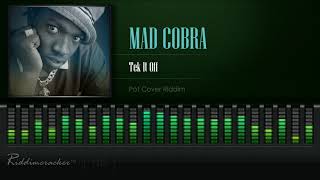 Mad Cobra - Tek It Off (Pot Cover Riddim) [HD]