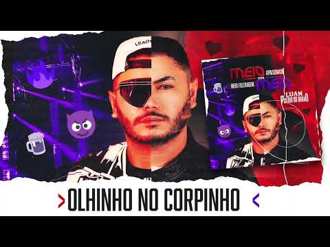 PASSA OLINHO AQUI NO MEU CORPINHO AMOR - Luan Piseiro Do Barão | OUTUBRO 2025 (versão piseiro )