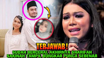 TERJAWAB! SUDAH BERCERAI, AKHIRNYA SHARIFAH SAKINAH TAMPIL BONGKAR PUNCA SEBENAR