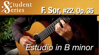 Sor: Estudio in B Minor, #22, Segovia #5  PT. 1: Performance | Student Series