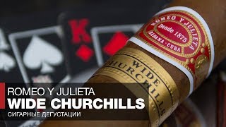 Обзор кубинской сигары Romeo y Julieta Wide Churchills