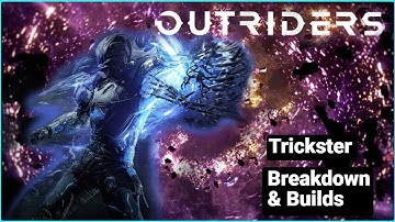 Outriders Demo: Trickster Class Breakdown & Endgame Builds