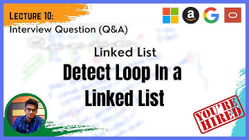 Technical Interview: Part 10 (Q&A): Linked List - How to detect a loop in a linked list (in Java)