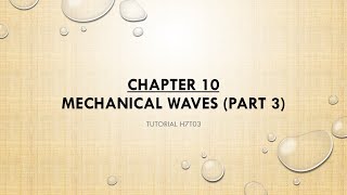 H7T03_Chapter 10: Mechanical Wave (Part 3)