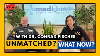 Unmatched? What Now? Advice from the Program Director Dr. Conrad Fischer