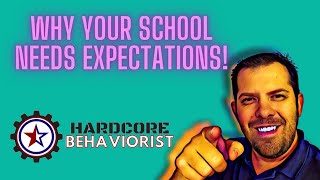 Hardcore Behaviorist | School Wide Behavior Expectations