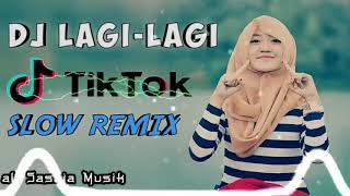 DJ LAGI LAGI TIKTOK Rayvelin SLOW REMIX