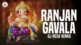 Ranjan Gavala Mahaganpati Nandala (Remix) | DJ NeSH | Kartiki Barge | | Ganpati Special DJ Song