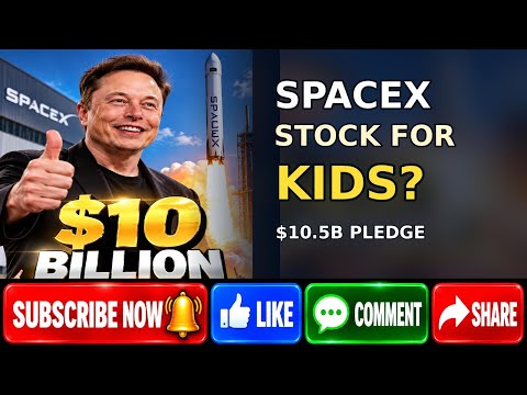 Video Elon Musk Promises $10.5 BILLION in SpaceX Stock to Americas Kids!