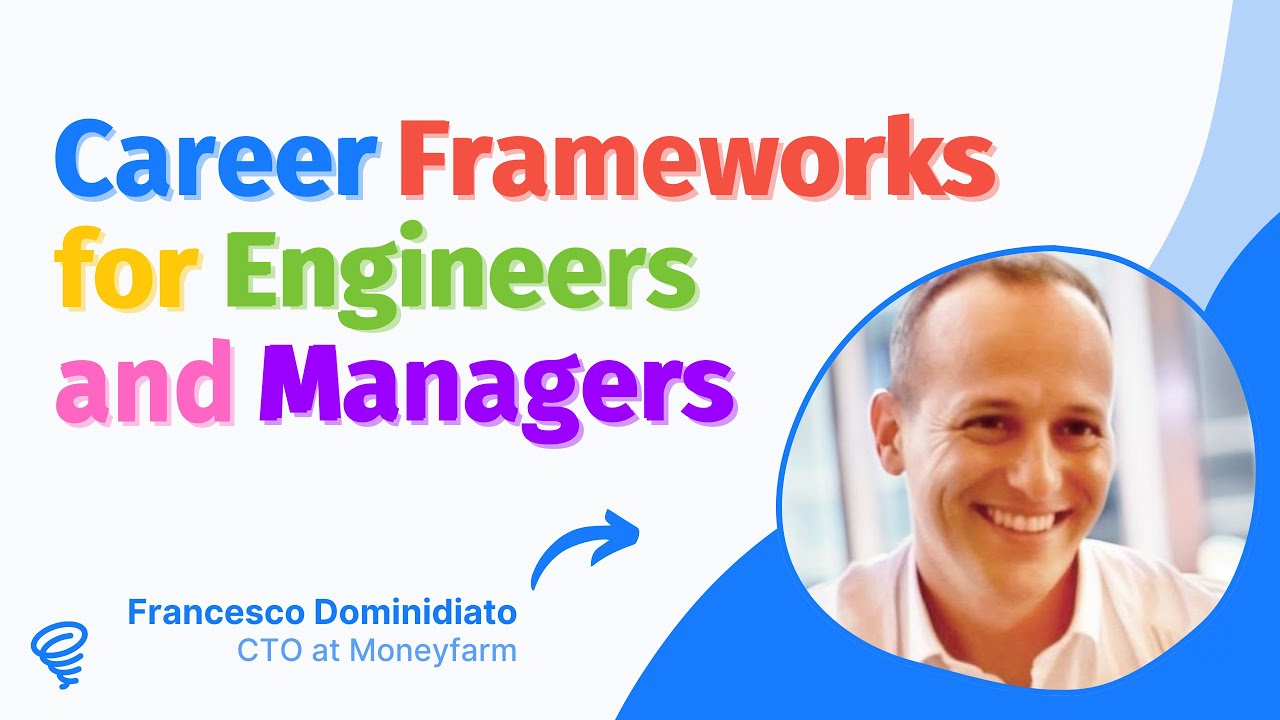 Career frameworks for engineers and managers 🪜 — with Francesco Dominidiato