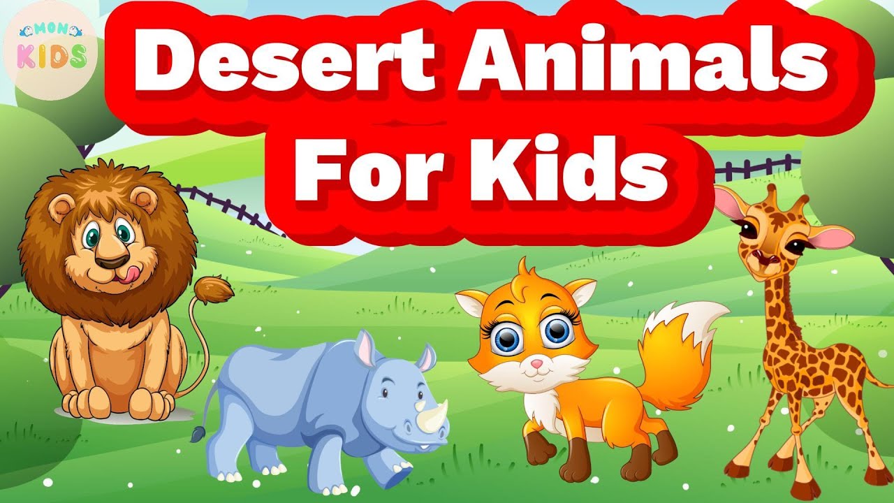 Desert Animals For Kids 🐪 Teaching Children to Learn the Names of ...
