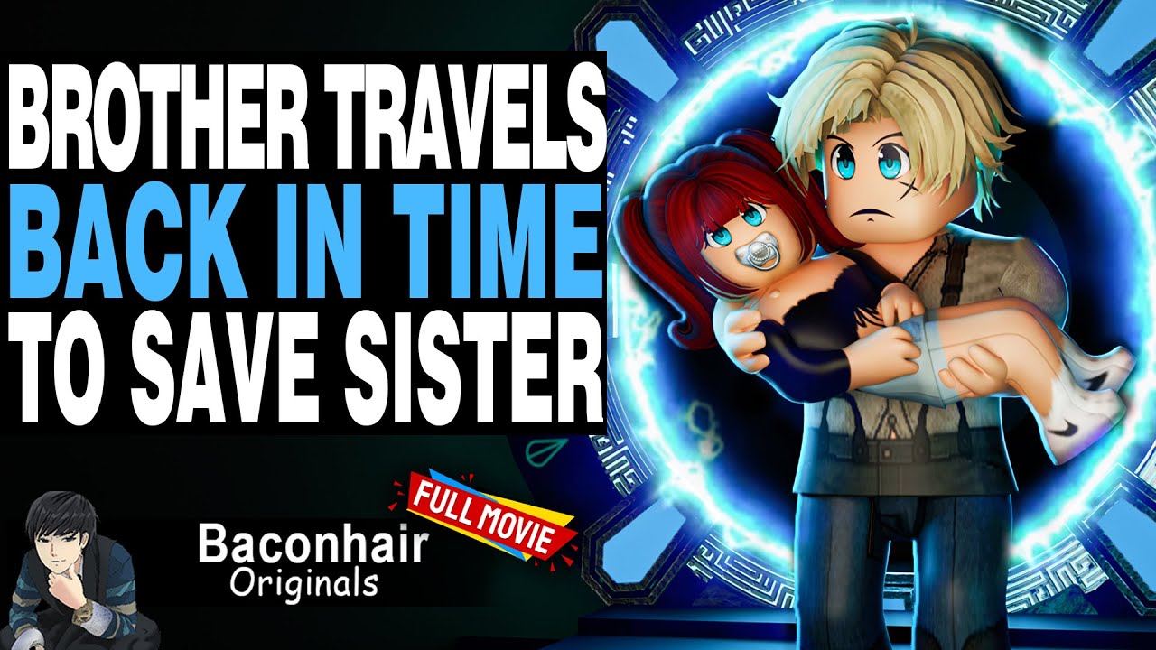 Brother Travels Back In Time to Save Little Sister! FULL MOVIE | roblox brookhaven 🏡rp