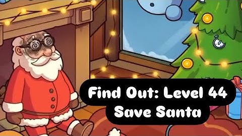 Find out - hidden object game / chapter 2 / level 44/ save Santa