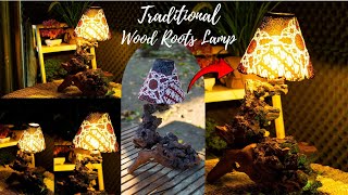 How To Make Traditional Lamp From Wood Roots | Pendant Lighting | Room Decor | Night Lamp