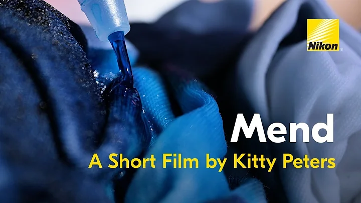 Mend: A Short Film by Kitty Peters shot on the Mirrorless Nikon Z fc
