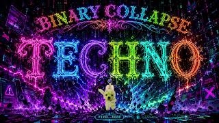 TECHNO  BINARY COLLAPSE