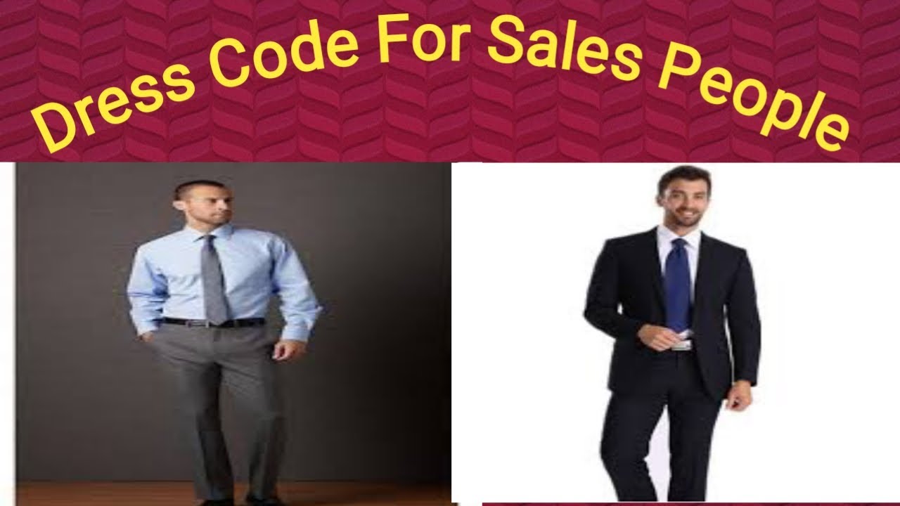 Dress Code For A Sales Person Dressing Is Utmost Utmost Important in