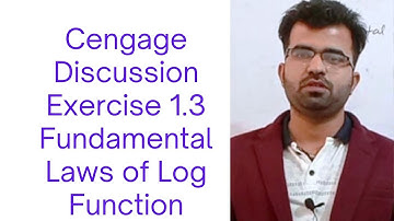 Cengage Series / Discussion of Fundamental Laws of Log Function / Exercise 1.3