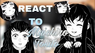 ||•Past Tokito Family react to || muichiro tokito• spoiler anime season 3~