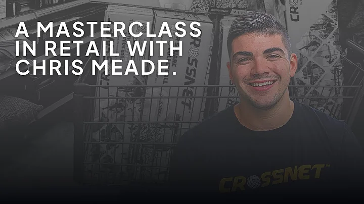 Chris Meade teaches a retail masterclass. How to g...