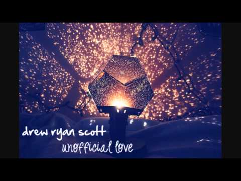 Drew Ryan Scott - Unofficial Love [w/Lyrics]