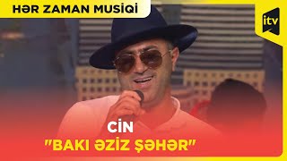 Cin Bakı Əziz Şəhər Hər Zaman Musiqi