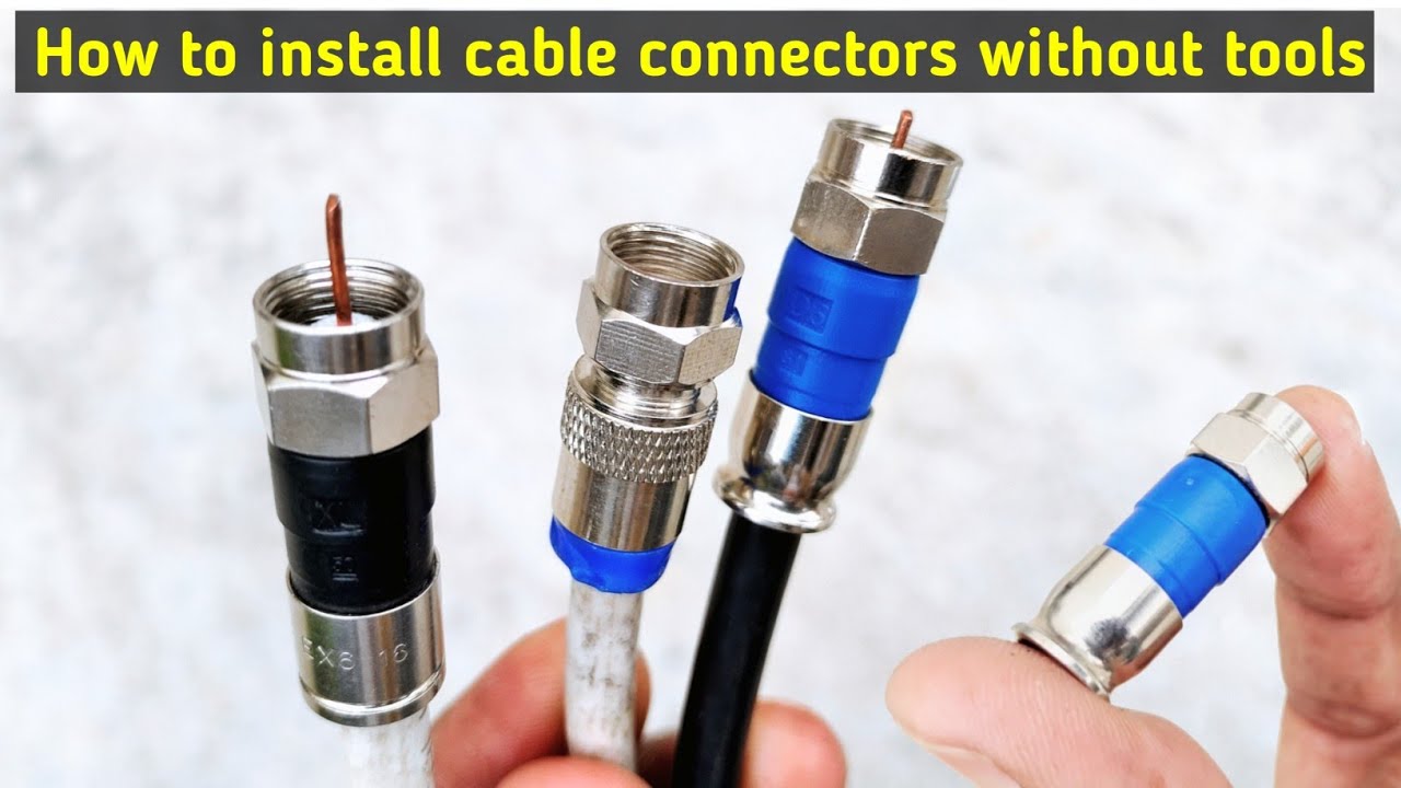How to install cable connectors without tools How to install cable