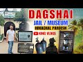 HP Tour | Dagshai Jail And Museum | King Vlogs | #viral #treading