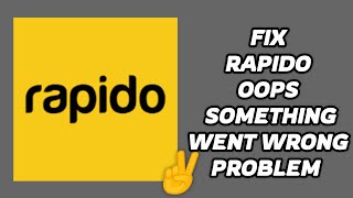 Fix Rapido 'Oops Something Went Wrong' Problem || TECH SOLUTIONS BAR