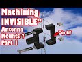 Machining Invisible** Yagi Antenna Clamps part 1