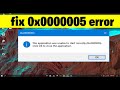 0xc0000005 Fix | How to fix Error The application was unable to start correctly Windows10/8/7 | 2020