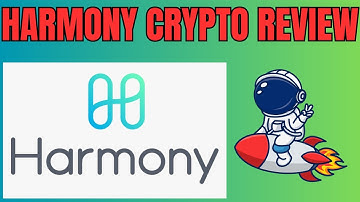 Harmony Crypto Review I What Is HARMONY Crypto? Harmony ONE CRYPTO REVIEW