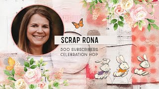 You Make Me Happy // ScrapRona 500 Subs Celebration Hop + Giveaway!!