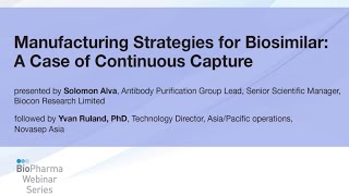 Information MANUFACTURING STRATEGIES FOR BIOSIMILARS: A CASE OF CONTINUOUS CAPTURE News