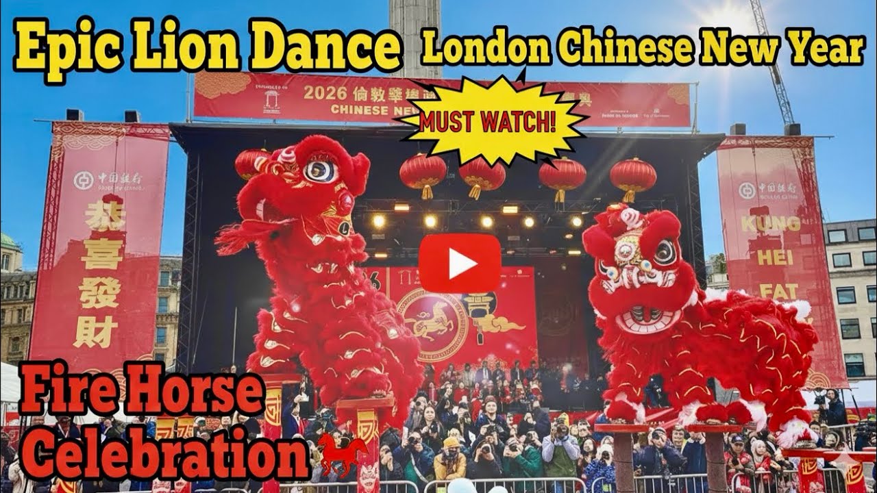 Epic Lion Dance at London Chinese New Year 🎉 | Fire Horse Celebration | 丙午年