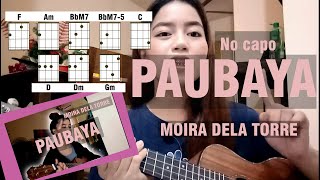 Video thumbnail of "Paubaya - Moira Dela Torre (easy ukulele tutorial)"