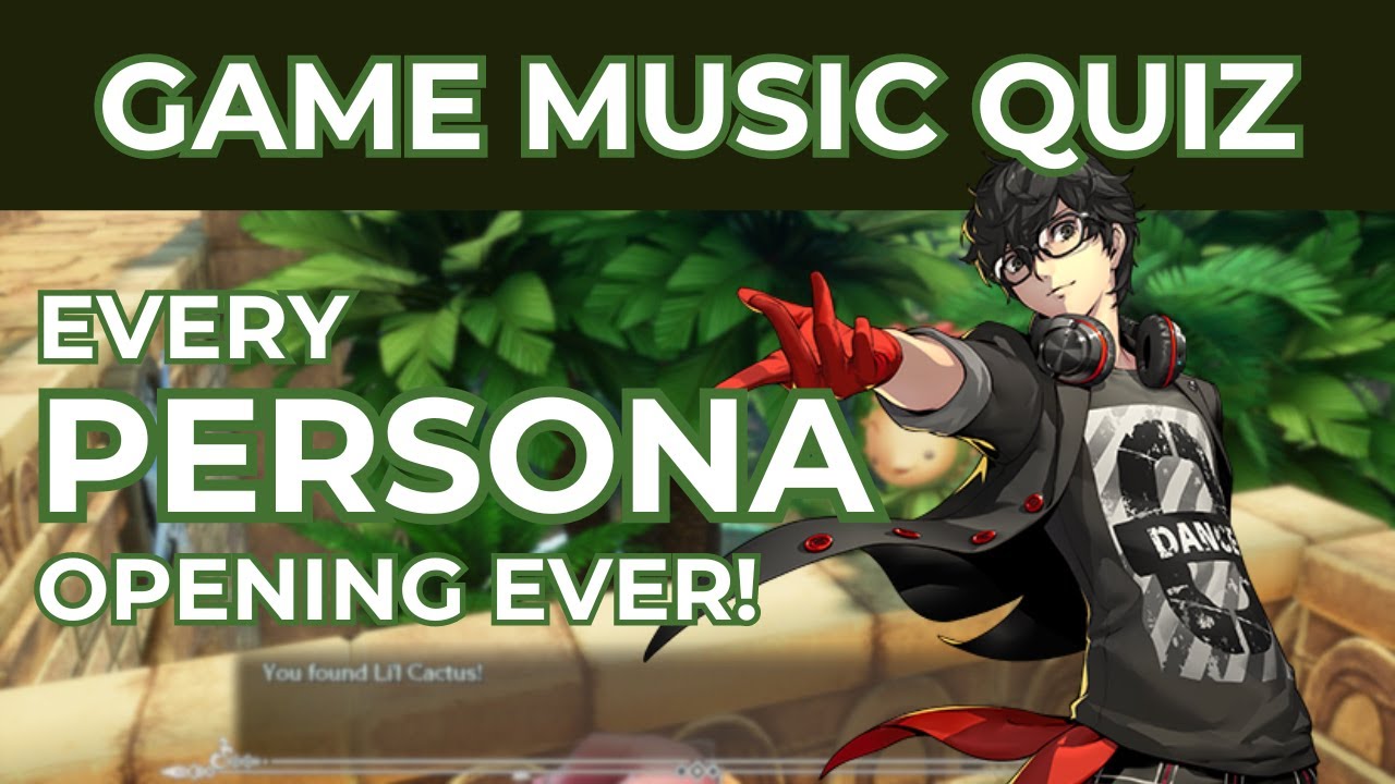 GAME MUSIC QUIZ! Do you know every Persona opening up to 2024!?