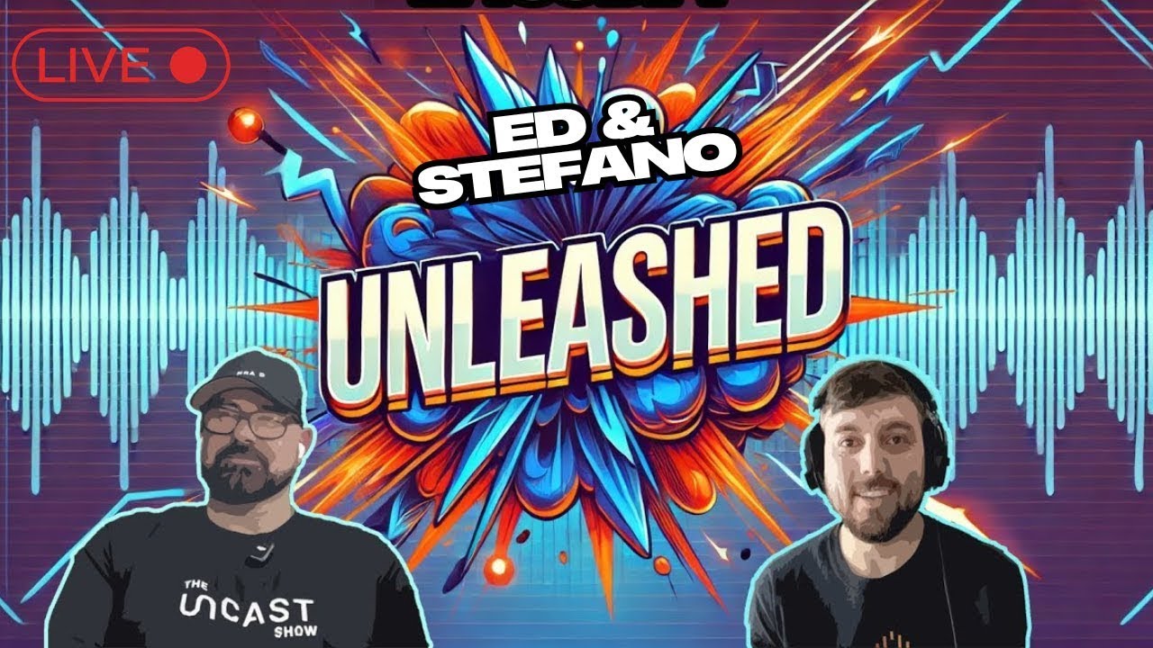 Ed & Stefano Unleashed - August 9th