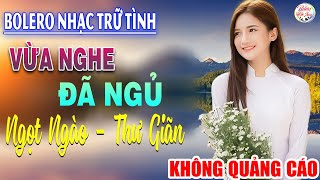 Nghe Thử Một Lần Đảm Bảo Bạn Sẽ NGHIỆN➤06-08 Mở LK Sến Xưa Toàn Bài Hay, NGHẸN NGÀO SÂU LẮNG CON TIM