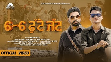 🔥 6-6 ਫੁੱਟੇ ਜੱਟ Official Video || Aman Bassi || Ravi Madara || AGM Records || Punjabi Song 2025