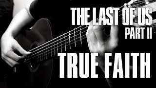 True Faith from The Last of Us Part II | Classical Guitar | Tablature